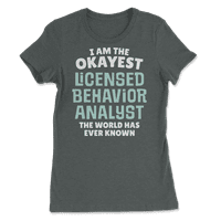 Тениска за забавен лицензиран аналитик за поведение - аз съм най -добре